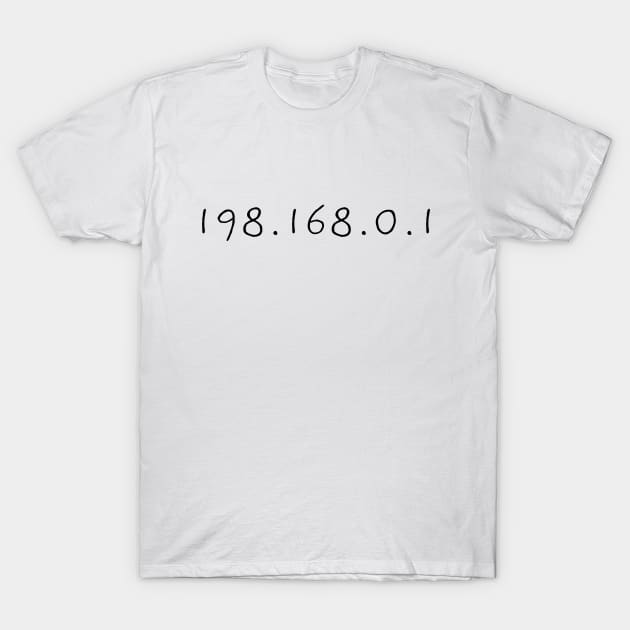 IP Address For Computer Geeks T-Shirt by PixelThreadShop